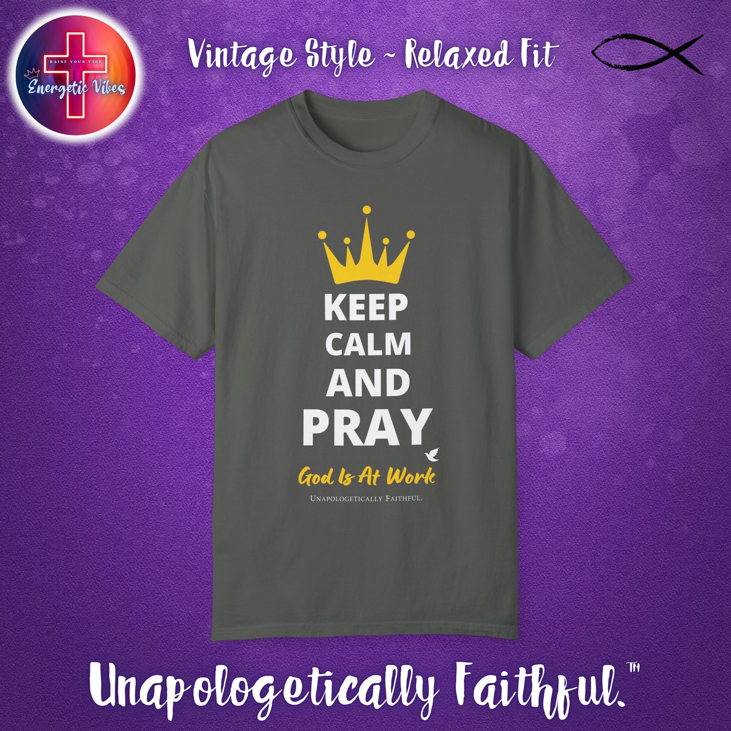 Keep Calm and Pray, God is at Work Unisex Christian T-Shirt | Vintage Style Relaxed Tee