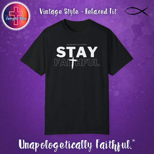 Stay Faithful Unisex Christian T-Shirt | Vintage Style Relaxed Tee
