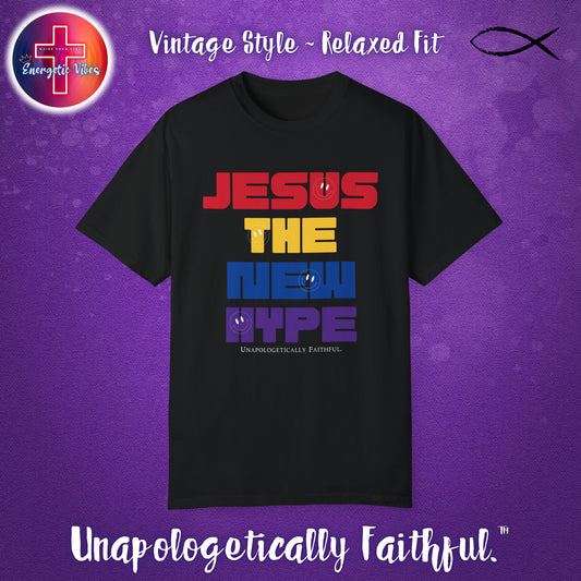 Jesus ~ The New Hype Unisex Christian T-Shirt | Vintage Style Relaxed Tee
