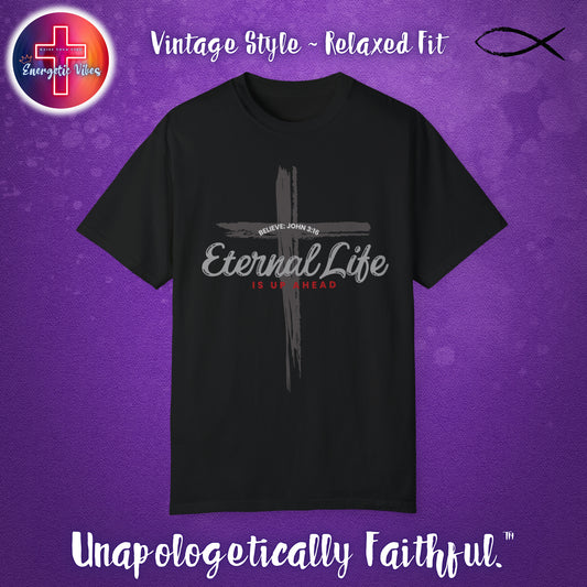 John 3:16 Eternal Life Is Up Ahead Unisex Christian T-Shirt | Vintage Style Relaxed Tee