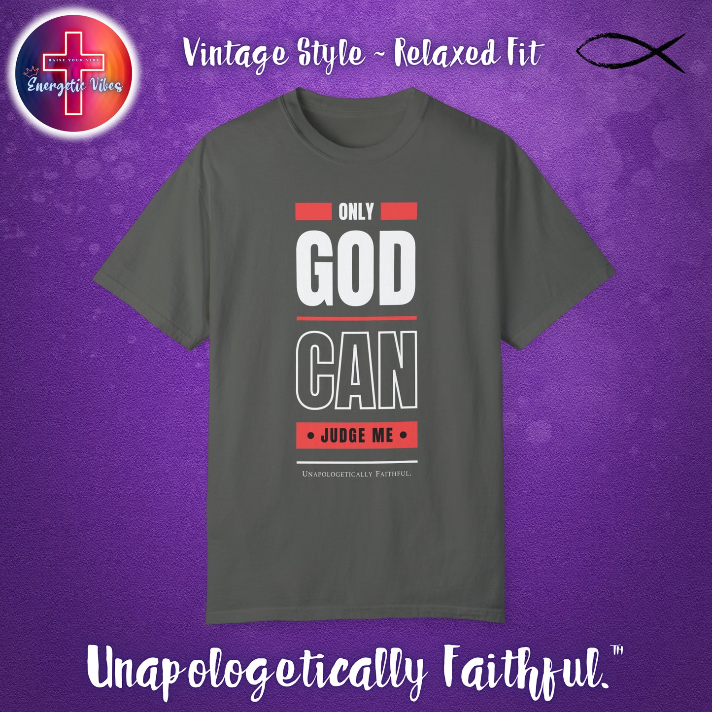 Only God Can Judge Me Unisex Christian T-Shirt | Vintage Style Relaxed Tee