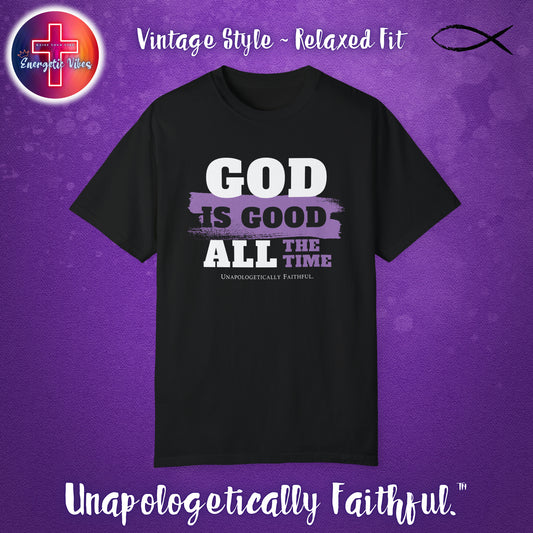 God Is Good All The Time Unisex Christian T-Shirt | Vintage Style Relaxed Tee