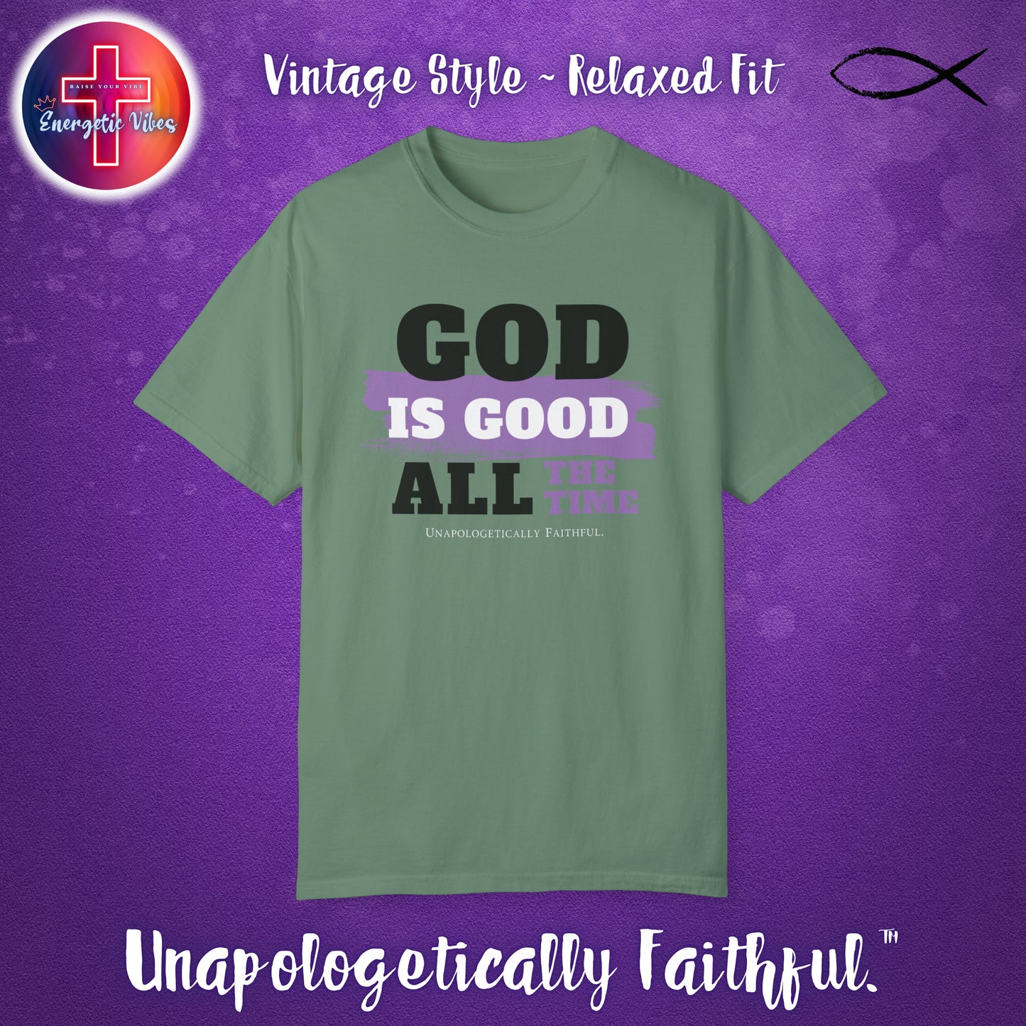 God Is Good All The Time Unisex Christian T-Shirt | Vintage Style Relaxed Tee