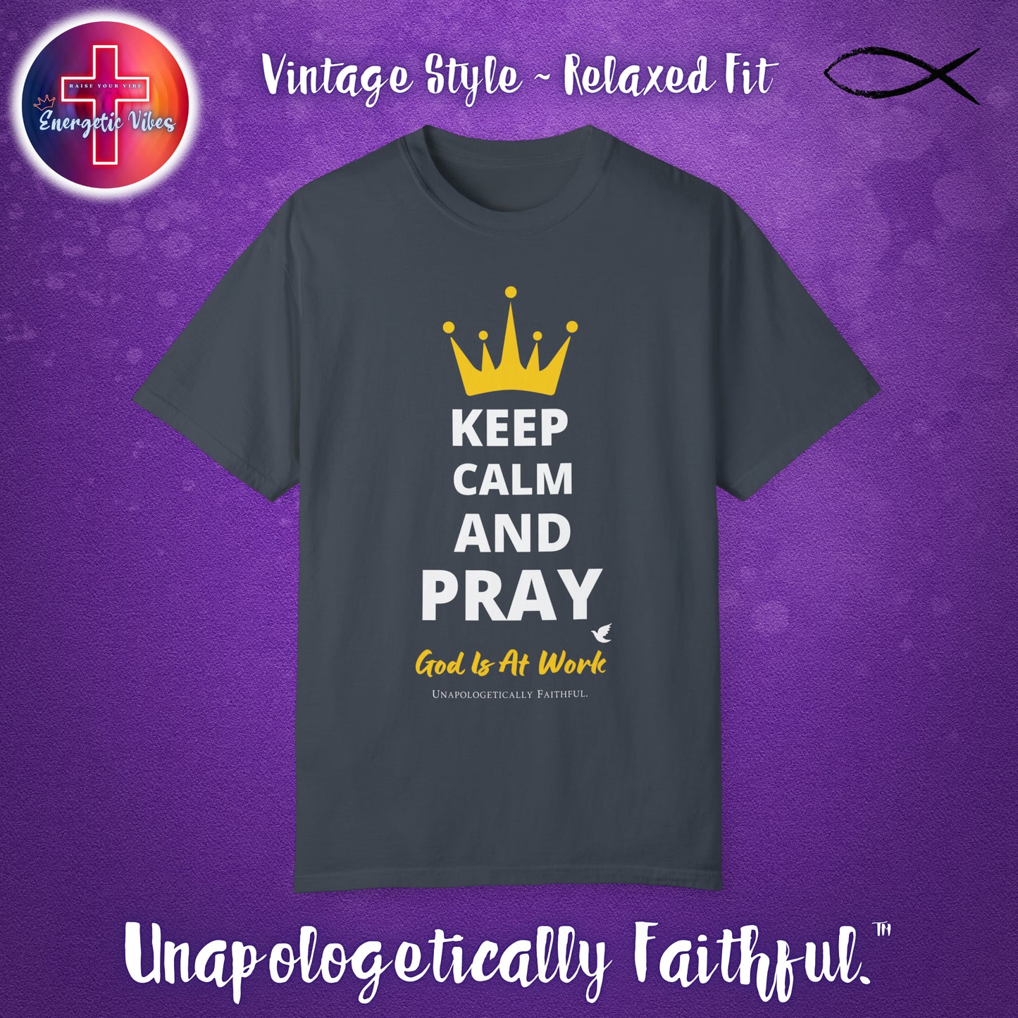 Keep Calm and Pray, God is at Work Unisex Christian T-Shirt | Vintage Style Relaxed Tee