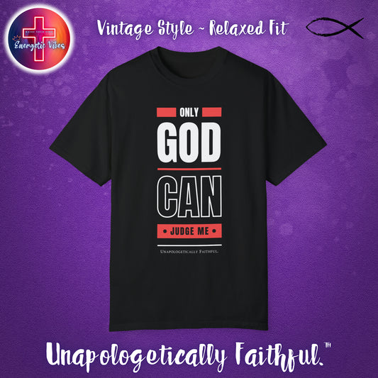 Only God Can Judge Me Unisex Christian T-Shirt | Vintage Style Relaxed Tee