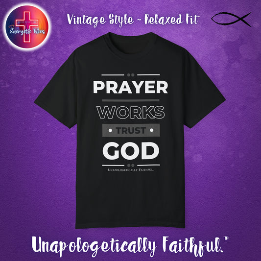 Prayer Works, Trust God: Unisex Christian T-Shirt | Vintage Style Relaxed Tee