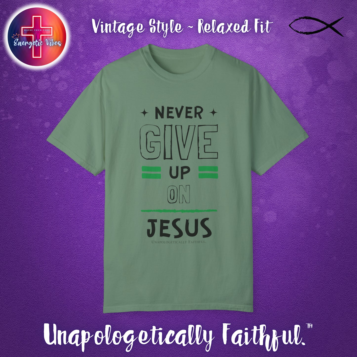 Never Give Up on Jesus Unisex Christian T-Shirt | Vintage Style Relaxed Tee