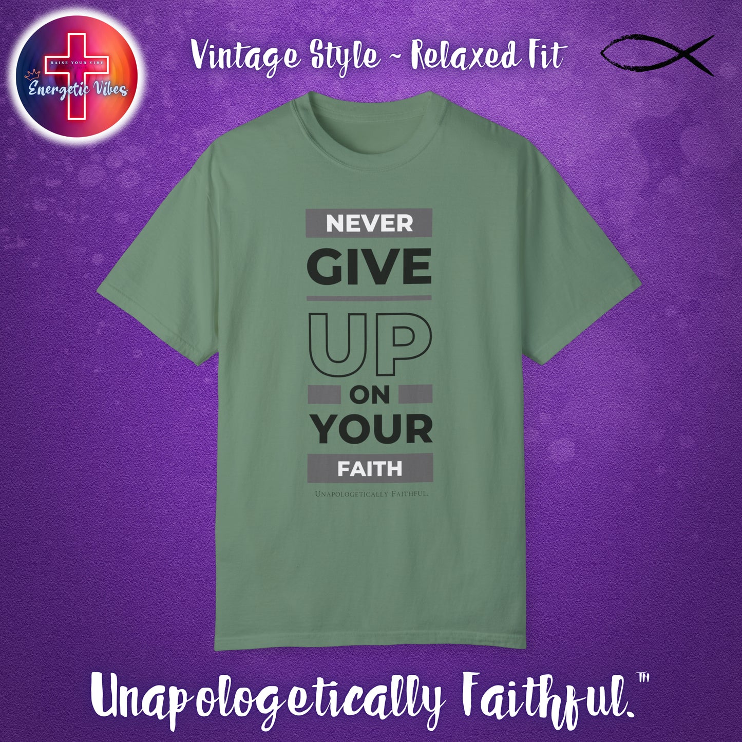 Never Give Up On Your Faith Unisex Christian T-Shirt | Vintage Style Relaxed Tee