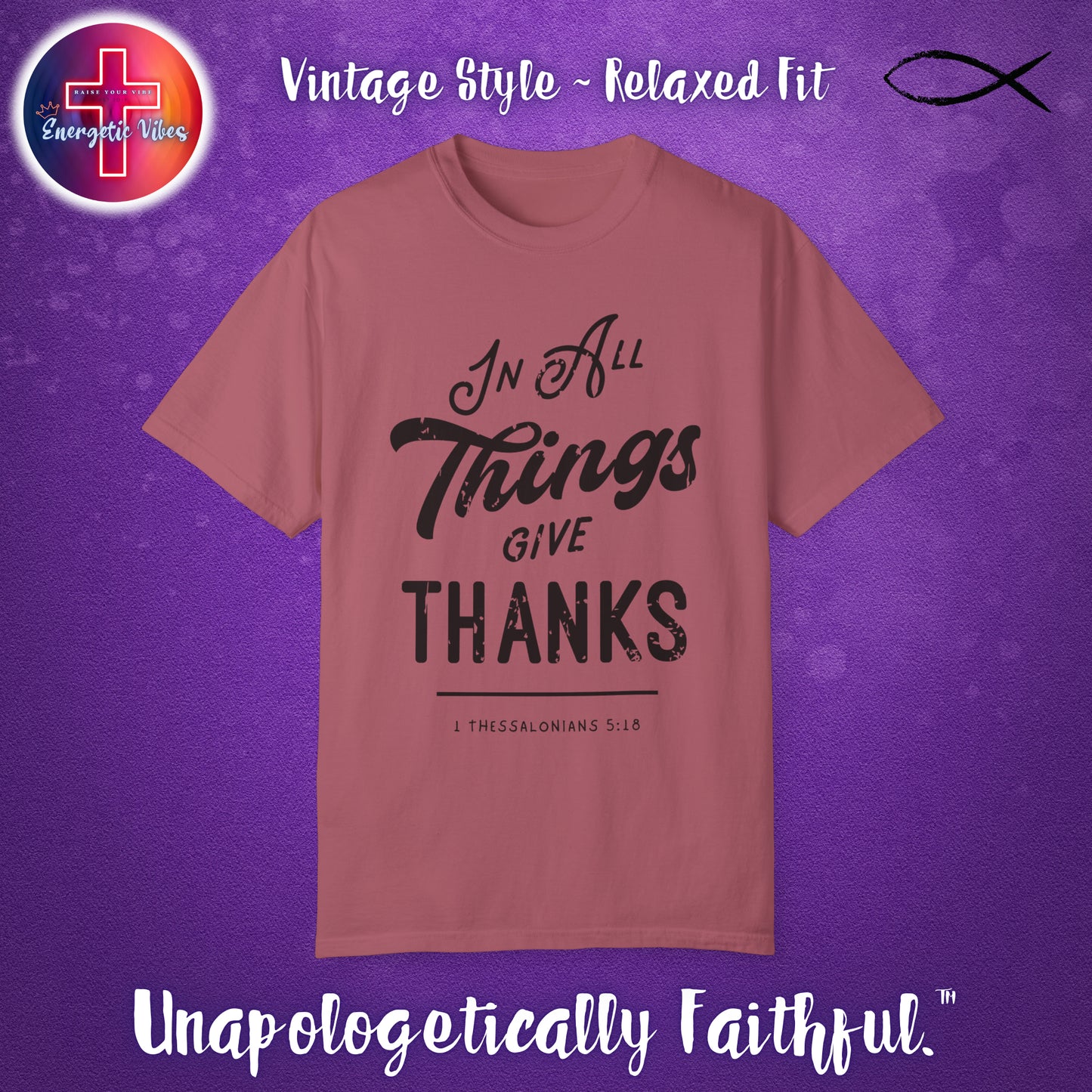 In All Things Give Thanks Unisex Christian T-Shirt | Vintage Style Relaxed Tee