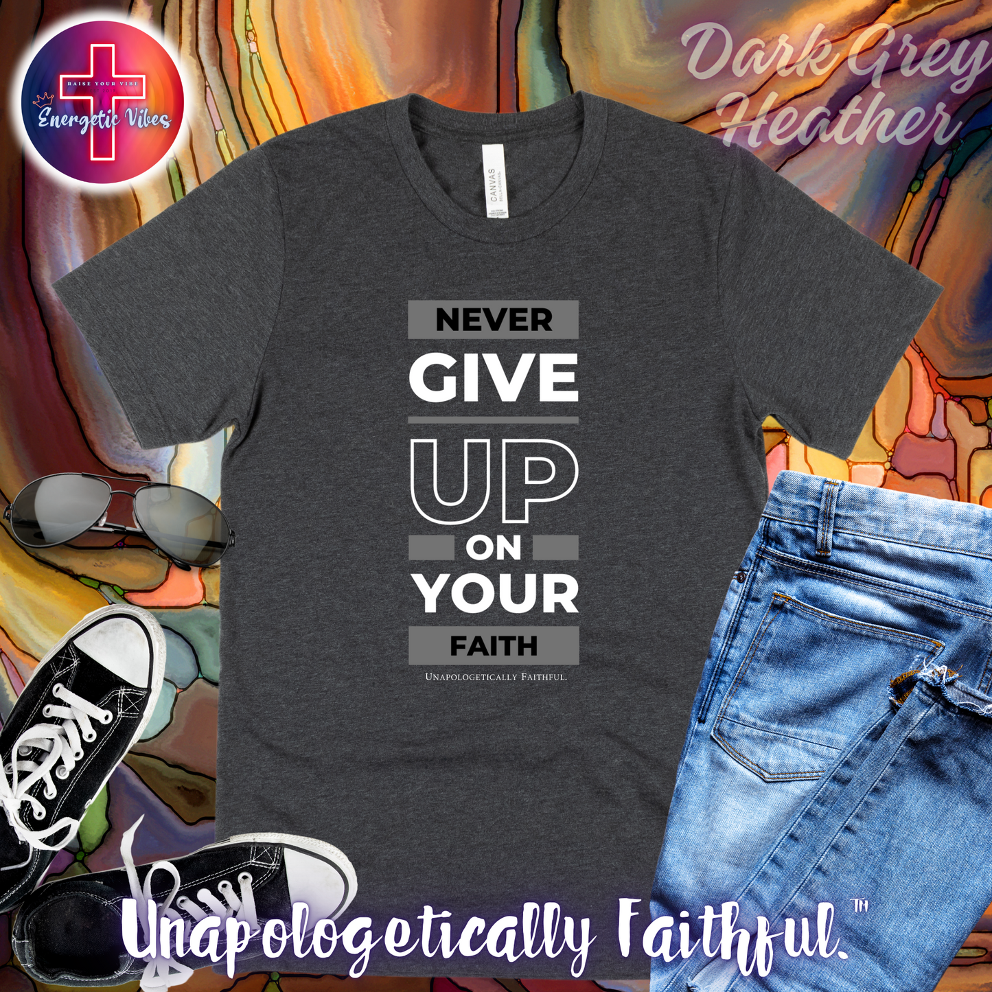 Never Give Up On Your Faith Unisex Christian T-Shirt | Classic Style Modern Tee