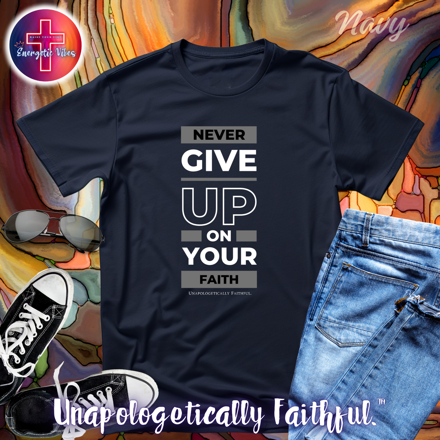 Never Give Up On Your Faith Unisex Christian T-Shirt | Classic Style Modern Tee